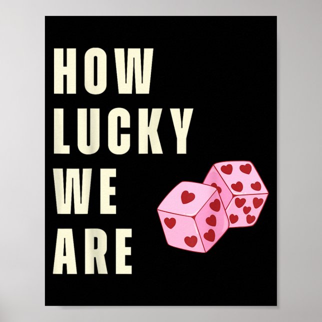 Póster How Lucky We Are Heart Dice Couples Matching Valen (Frente)