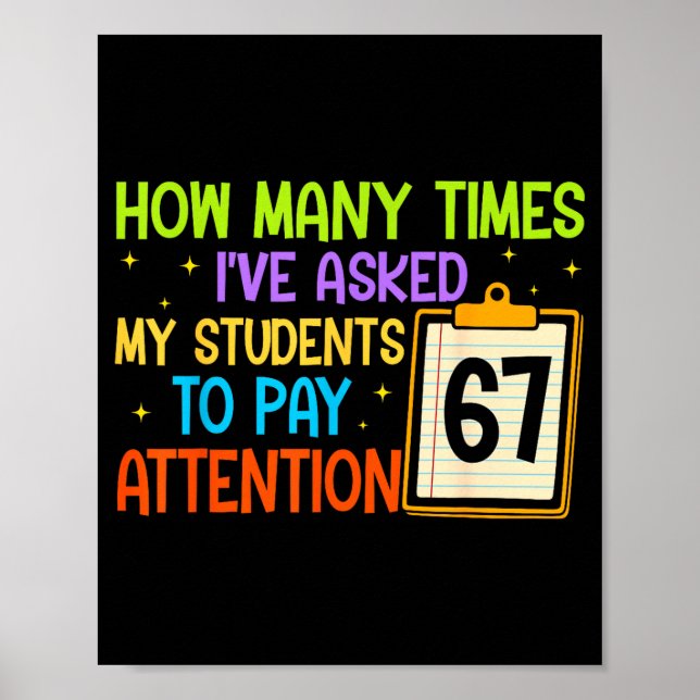 Póster How Many Times I've Asked My Students To Pay Atten (Frente)