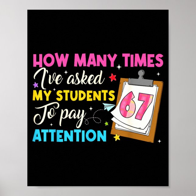 Póster How Many Times I've Asked My Students To Pay Atten (Frente)
