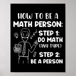 Póster How To Be A Math Person, Funny Mathematics Gift