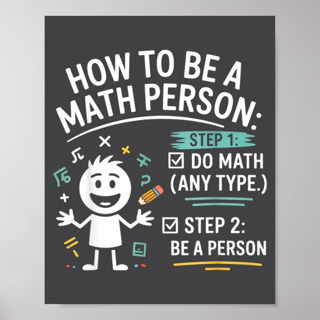 Póster How To Be A Math Person Funny Teacher Student Pun  (Frente)
