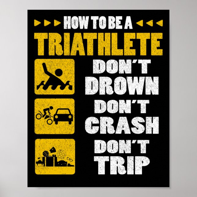 Póster How To Be A Triathlete Don't Drown Don't Crash (Frente)