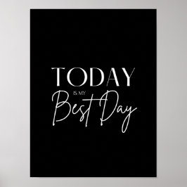 Póster Hoy es mi mejor día de cita motivacional B & W