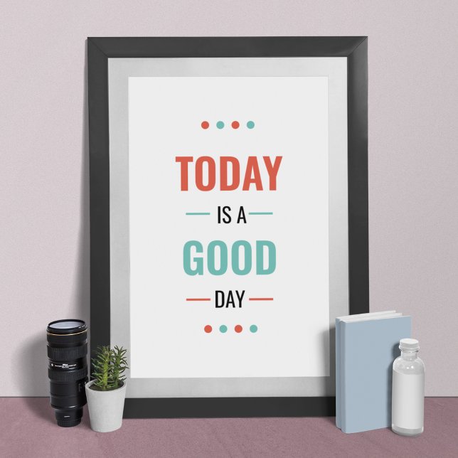 Póster Hoy es un buen día (Today Is a Good Day)