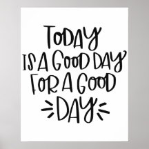 "Hoy es un buen día para un buen día" Poster