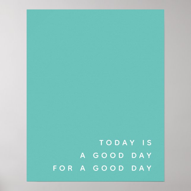 Póster Hoy es un buen día | Verde azulada cita positiva m (Frente)