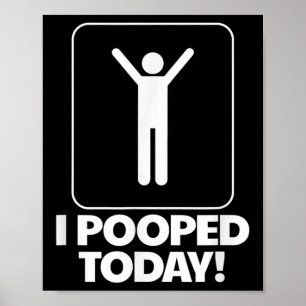 Póster Hoy Me Puse Humor De Toilet Gracioso Con Los Hombr