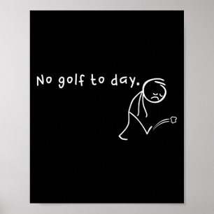 Póster Hoy no hay golf, divertida y pequeña; deporte de g