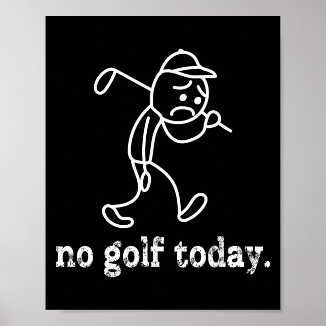 Póster Hoy no hay golf divertido Sad Stickman Golf Humfer (Frente)