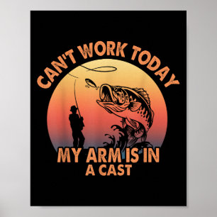 Póster Hoy No Puedo Trabajar, Mi Brazo Está En Una Pesca 
