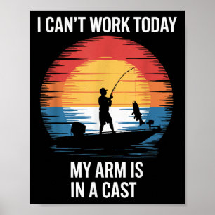 Póster Hoy no puedo trabajar, tengo el brazo enyesado