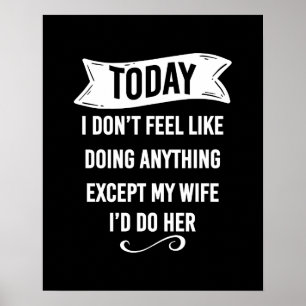 Póster Hoy No Tengo Ganas De Hacer Nada Excepto Mi
