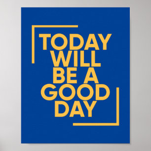 Póster Hoy será un buen día   Positivo