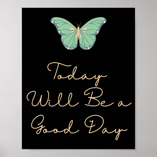 Póster Hoy será un buen día Poster motivacional (Frente)
