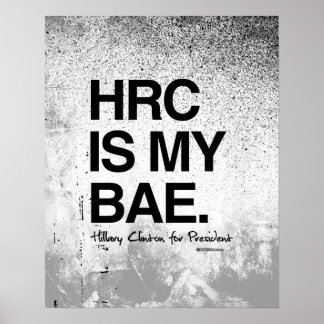 Póster HRC IS MY BAE- Hillary for President