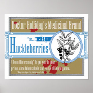 Póster Huckleberries, marca medicinal del médica Holliday