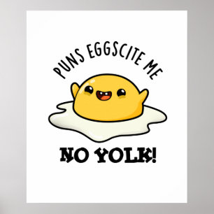 Póster Huevo de puns me-scite No Yolk Gracioso Huevo Pun