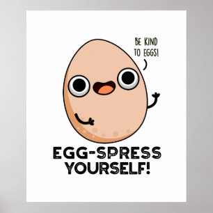 Póster Huevo-spress Yourself Funny Egg Pun