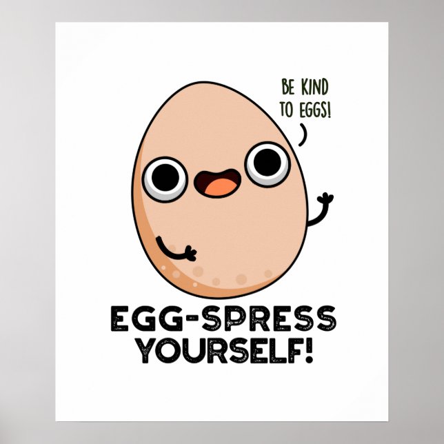 Póster Huevo-spress Yourself Funny Egg Pun (Frente)