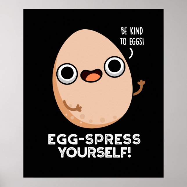 Póster Huevo-spress Yourself Funny Egg Pun Dark BG (Frente)