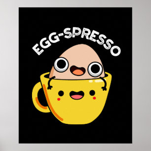 Póster Huevo-Spresso Gracioso Huevo Café Pun Dark BG