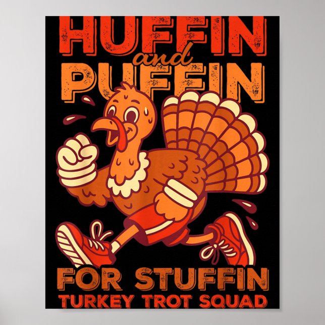 Póster Huffin And Puffin For Stuffing Turkey Trot Squad  (Frente)