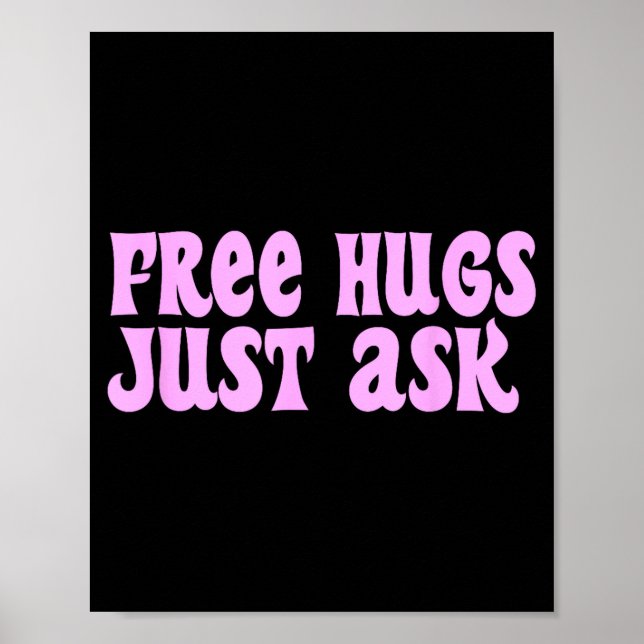Póster Hugs Just Ask Funny Sarcastic Joke Family  (Frente)