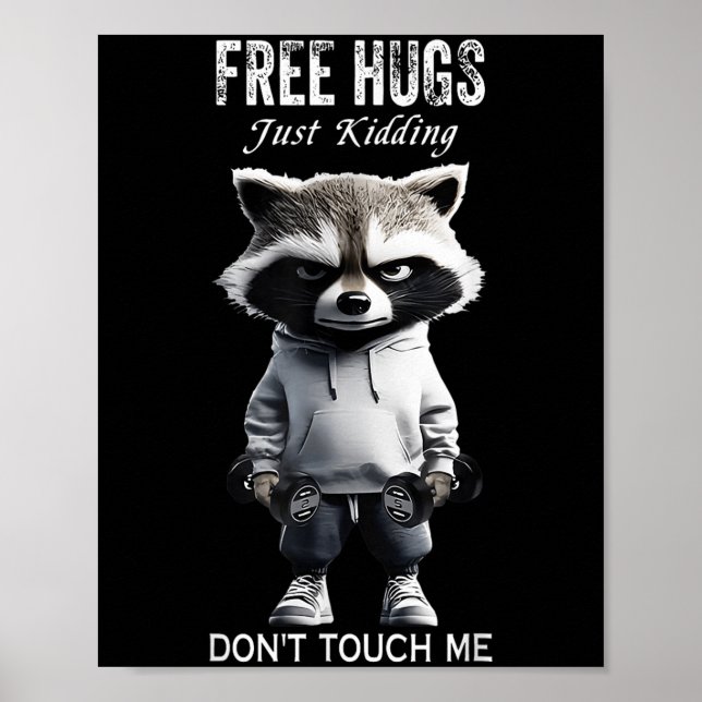 Póster Hugs Just Kidding Don't Touch Me Racoon Workout Gy (Frente)