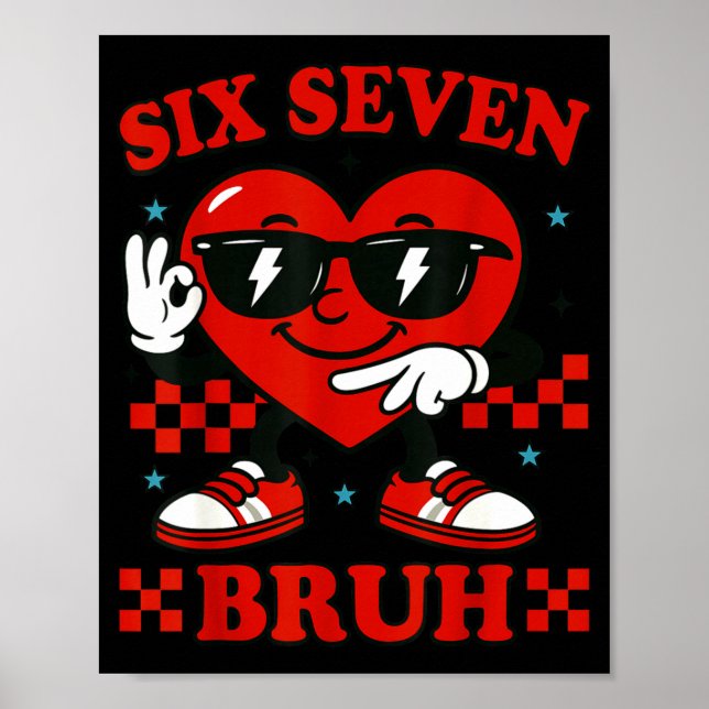 Póster Hugvyn Six Seven Bruh Heart 6 7 Meme Valentine Boy (Frente)