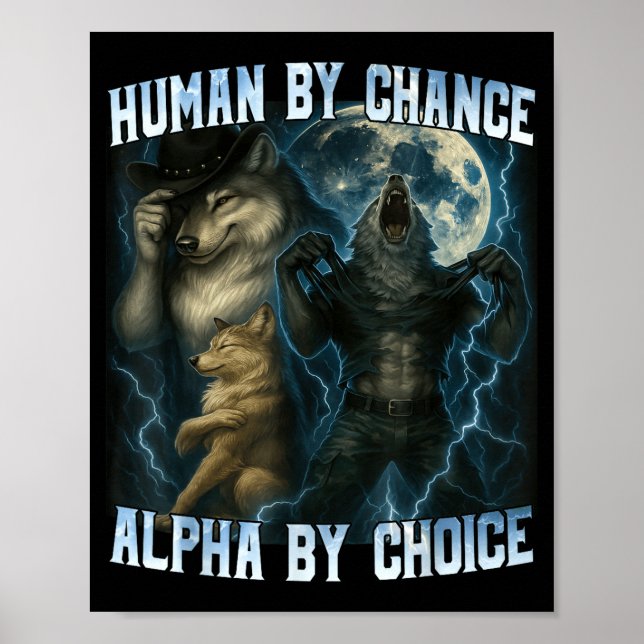 Póster Human By Chance Alpha By Choice Funny Alpha Wolves (Frente)