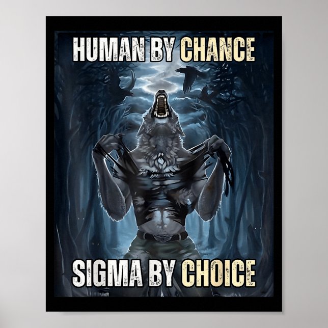 Póster Human By Chance Sigma By Choice Cool Funny Wolf Me (Frente)