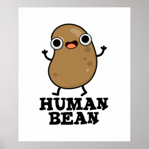 Póster Humanidad De Bean Gracioso Ser Humano Pun De Comid
