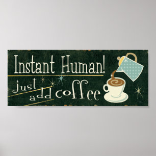 Póster Humano instantánea   Añadir café