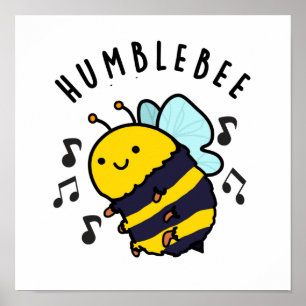 Póster Humble Bee Funny Bumblebee Pun