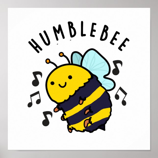 Póster Humble Bee Funny Bumblebee Pun (Frente)