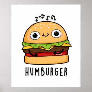 Póster Humburger Funny Humming Burger Pun