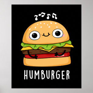 Póster Humburger Funny Humming Burger Pun Dark BG