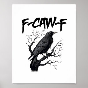 Póster Humor de cuervo gótico F-Caw-F divertido esencial