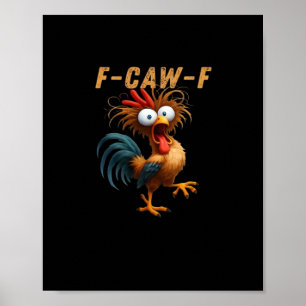 Póster Humor de pollo F-Caw-F
