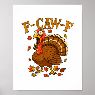 Póster Humor divertido de pavo F-caw-f Cita de Acción de