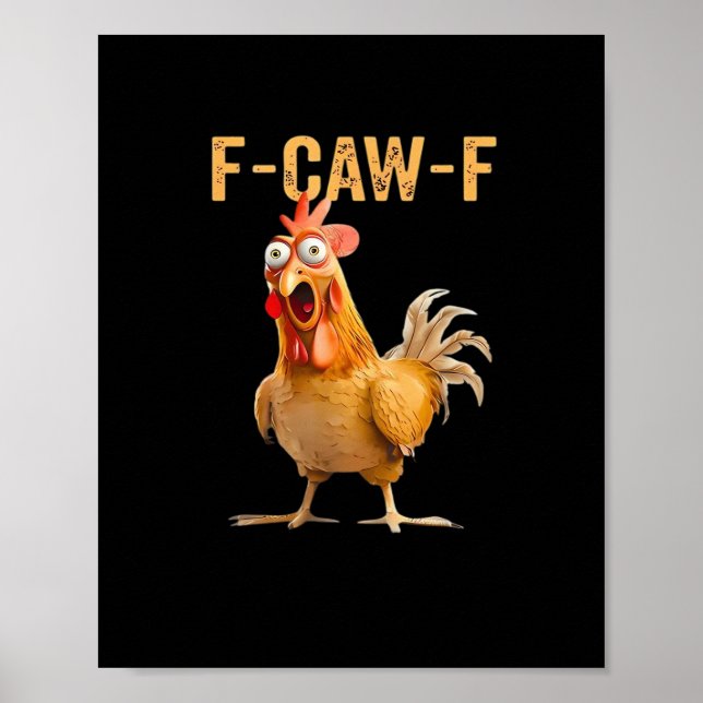 Póster Humor Divertido de Pollo F-Caw-F (Frente)