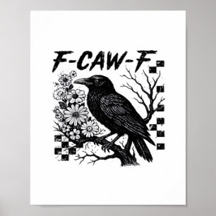Póster Humor divertido gótico cuervo F-Caw-F