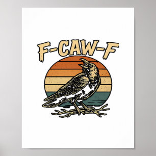 Póster Humor Gótico Caw F Divertido Cuervo Estilo Creativ