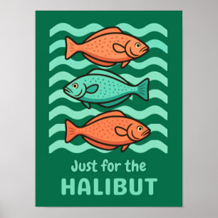 Póster Humor Retro de Pescado - Solo por el Halibut