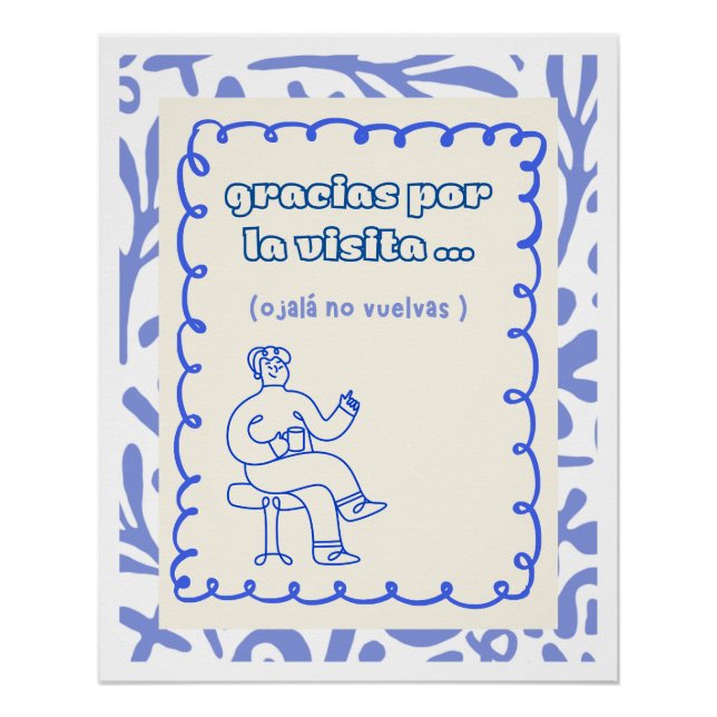 Poster humor sarcastico frase visita incomoda (Anverso)