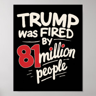 Póster Humor Sarcástico Trump Fue Despedido Por 81 Millon
