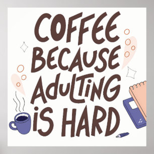 Póster Humorous Coffee and Adulting Text Graphic
