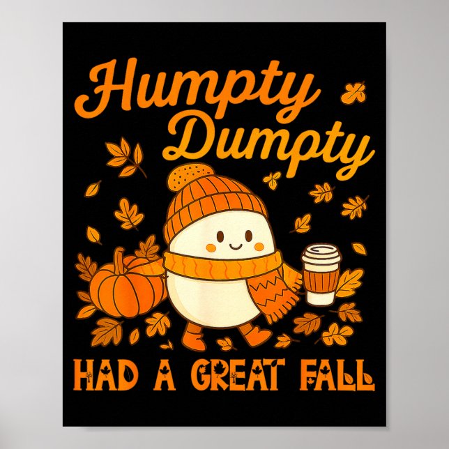 Póster Humpty Dumpty Had A Great Fall Autumn Funny Men Wo (Frente)