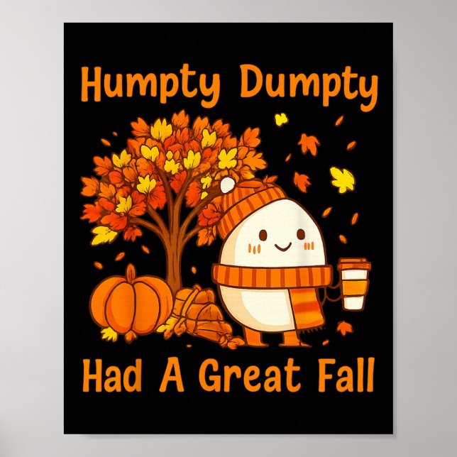 Póster Humpty Dumpty Had A Great Fall Halloween Thanksgiv (Frente)