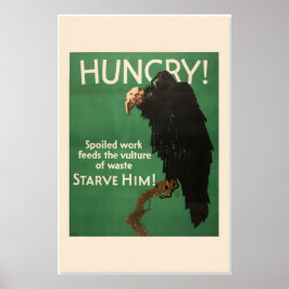 Póster Hungry Vulture - Starve Him - 1920s Work Incentive